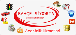 Bah�e Sigorta Hizmetler
